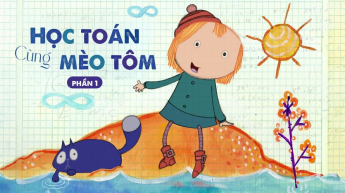 Học Toán Cùng Mèo Tôm - Phần 1